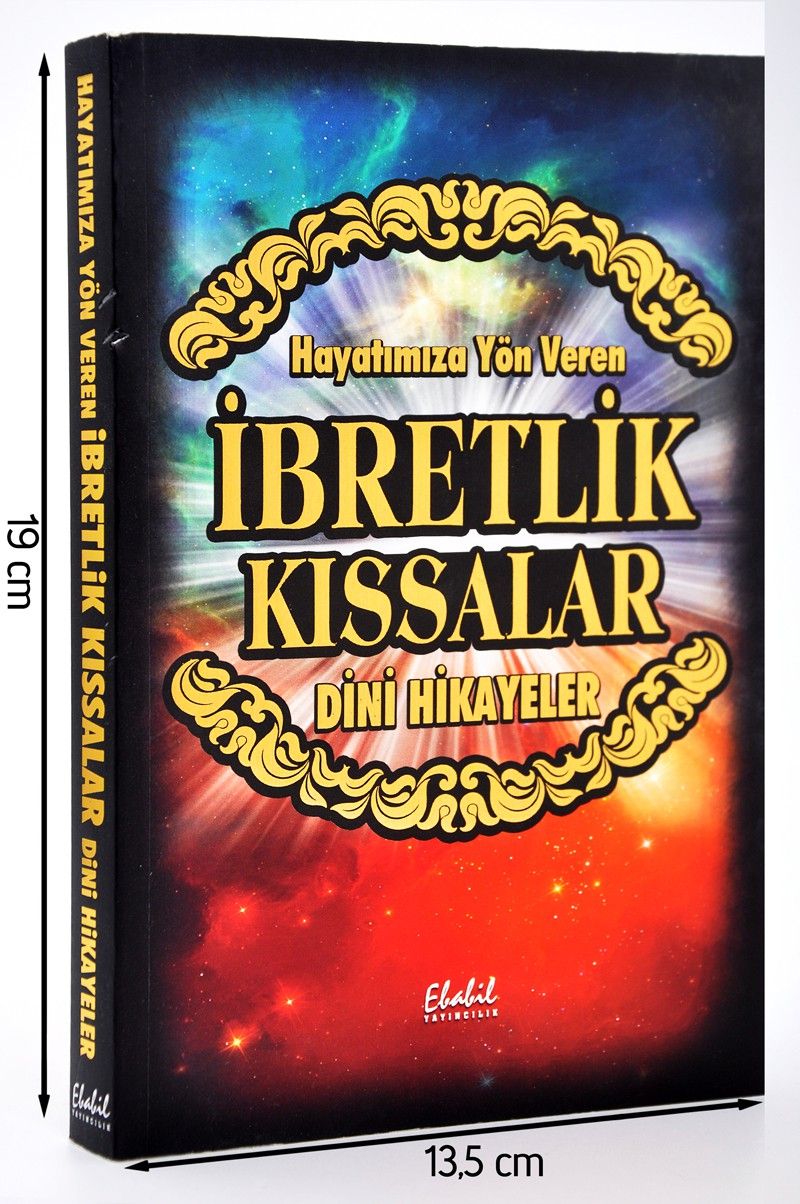 Hayatımıza Yön Veren İbretlik Kıssalar Dini Hikayeler