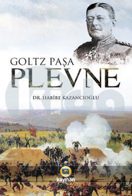 Plevne Müdâfaası, Habibe Kazancıoğlu, Kayıhan Yayınları