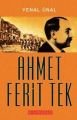 Ahmet Ferit Tek, Yenal Ünal