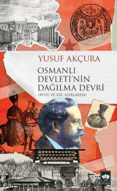 Osmanlı Devleti'nin Dağılma Devri, Yusuf Akçura
