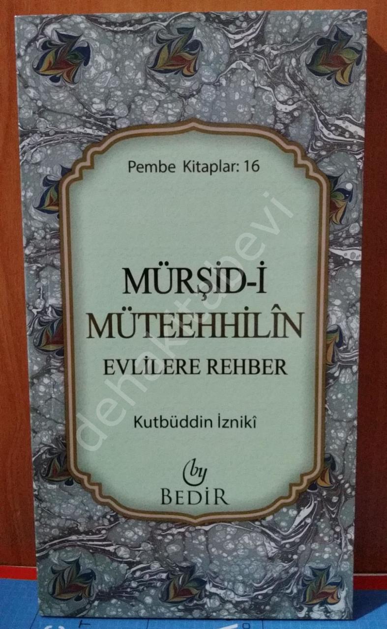 Mürşid-i Müteehhilin, Evlilere Rehber, Kutbüddin İzniki