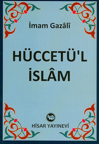 Hüccetül İslam, ey oğul, İmam Gazali, Hisar Yayınları
