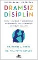 Dramsız Disiplin, Daniel J. Siegel, Tina Payne Bryson