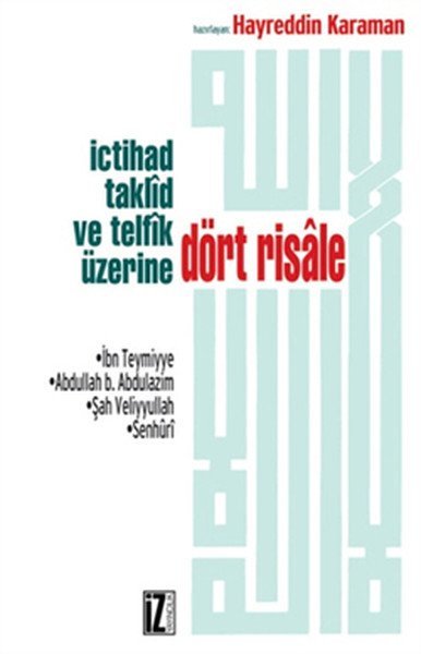 İçtihad, Taklid ve Telfik Üzerine Dört Risale