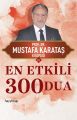 En Etkili 300 Dua, Mustafa Karataş