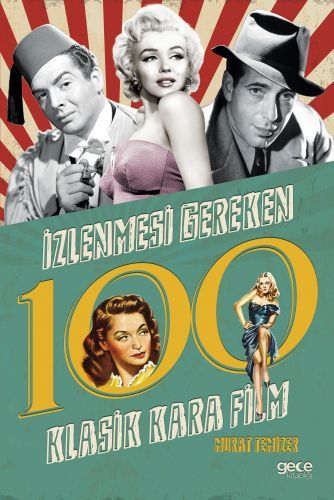 İzlenmesi Gereken 100 Klasik Kara Film, Murat Temizer