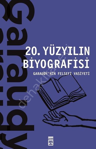 20. Yüzyılın Biyografisi - Garaudy'nin Felsefi Vasiyeti