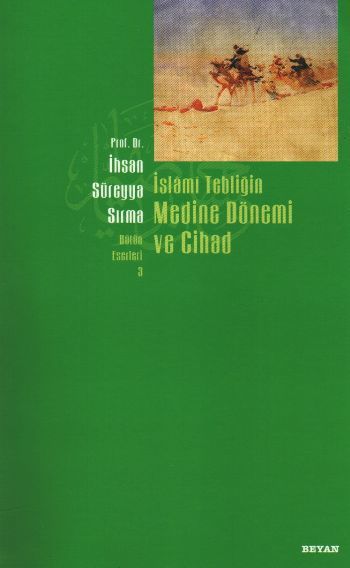İslami Tebliğin Medine Dönemi ve Cihad, İhsan Süreyya Sırma