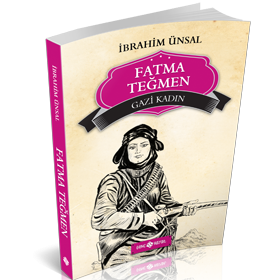 Gazi Kadın, Fatma Teğmen