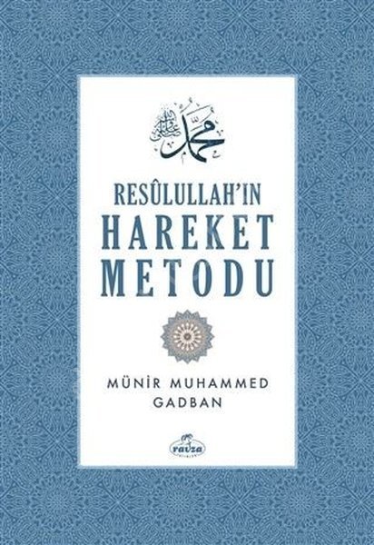 Resulullah'ın Hareket Metodu (Ciltli), Münir Muhammed Gadban