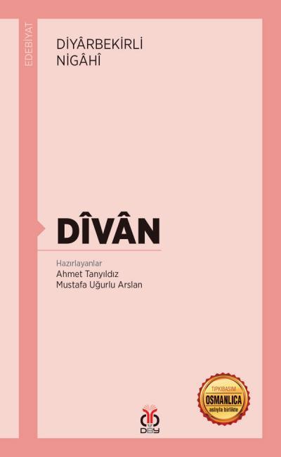 Divan (Osmanlıca Aslıyla Birlikte), Diyarbekirli Nigahi