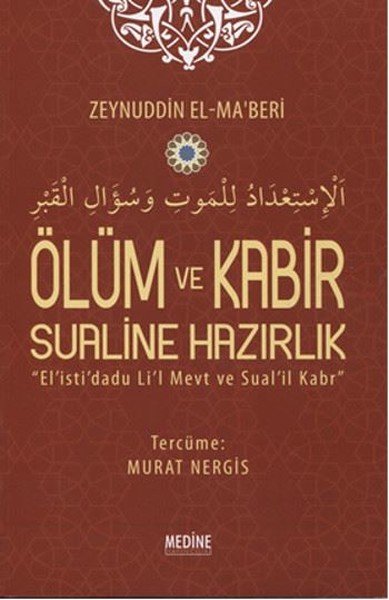 Ölüm ve Kabir Sualine Hazırlık, Zeynuddin El- Maberi