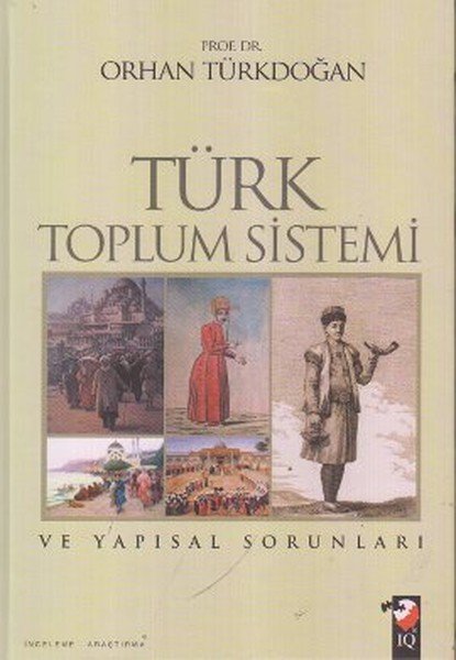 Türk Toplum Sistemi ve Yapısal Sorunları Ciltli, Orhan Türkdoğan