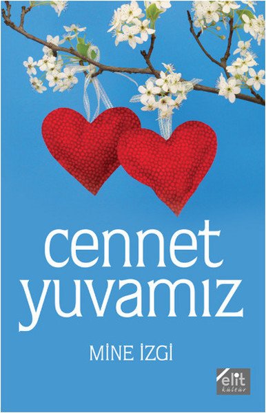 Cennet Yuvamız, Mine İzgi, Elit Yayınları