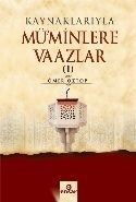 Kaynaklarıyla Mü´Minlere Vaazlar 1, Ensar Neşriyat