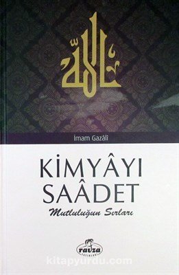 Kimyayı Saadet, İmam Gazali, Ravza Yayınları