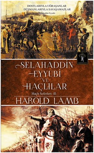 Selahaddin Eyyubi ve Haçlılar, Harold Lamb