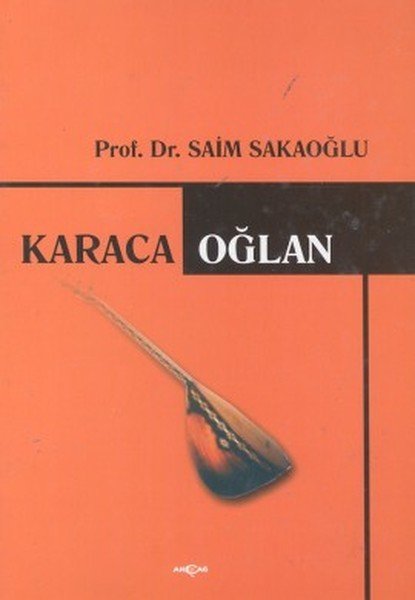 Karacaoğlan, Prof. Dr. Saim Sakaoğlu