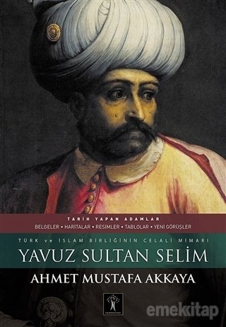 Yavuz Sultan Selim, Ahmet Mustafa Akkaya