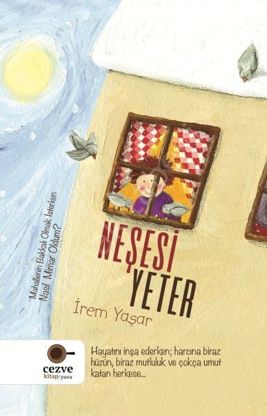 Neşesi Yeter, İrem Yaşar