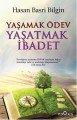 Yaşamak Ödev Yaşatmak İbadet, Hasan Basri Bilgin