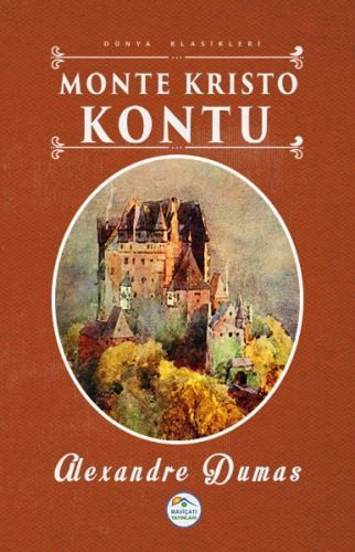 Dünya Klasikleri Monte Kristo Kontu, Alexandre Dumas