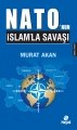 Nato’nun İslam’la Savaşı, Murat Akan