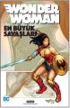 Wonder Woman En Büyük Savaşları, Len Wein John Byrne Greg Rucka Gail Simone Geoff Johns Brian Azzarello