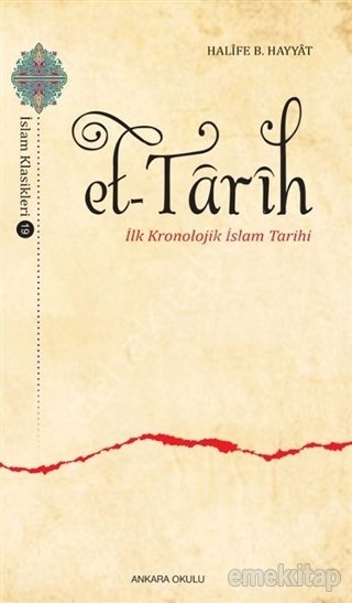 Et-Tarih, İlk Kronolojik İslam Tarihi, Halife B. Hayyat