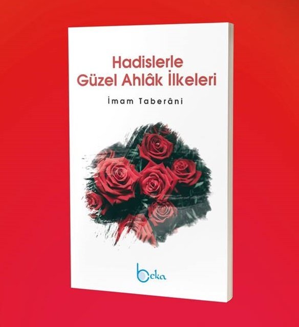 Hadislerle Güzel Ahlak İlkeleri