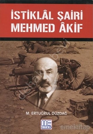 İstiklal Şairi Mehmed Akif, M. Ertuğrul Düzdağ