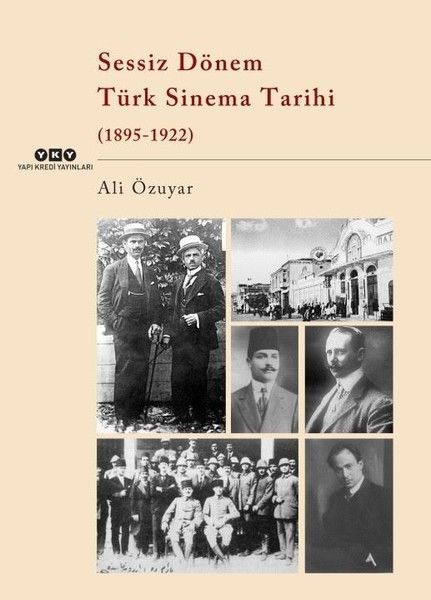 Sessiz Dönem Türk Sinema Tarihi 1895 1922, Ali Özuyar