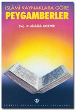 İslami Kaynaklara Göre Peygamberler, Abdullah Aydemir