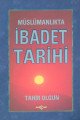 Müslümanlıkta İbadet Tarihi, Tahir Olgun