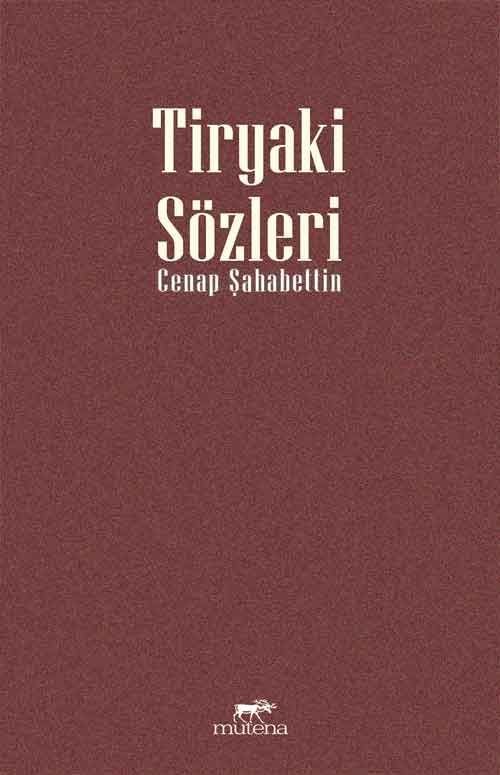 Tiryaki Sözler, Cenap Şahabettin, Mutena Yayınları