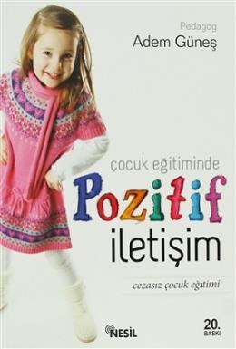 Çocuk Eğitiminde Pozitif İletişim, Adem Güneş