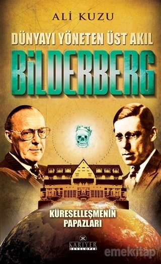 Bilderberg - Dünyayı Yöneten Üst Akıl, Ali Kuzu