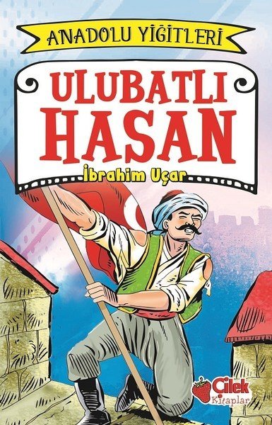 Anadolu Yiğitleri 1 (Ulubatlı Hasan), İbrahim Uçar