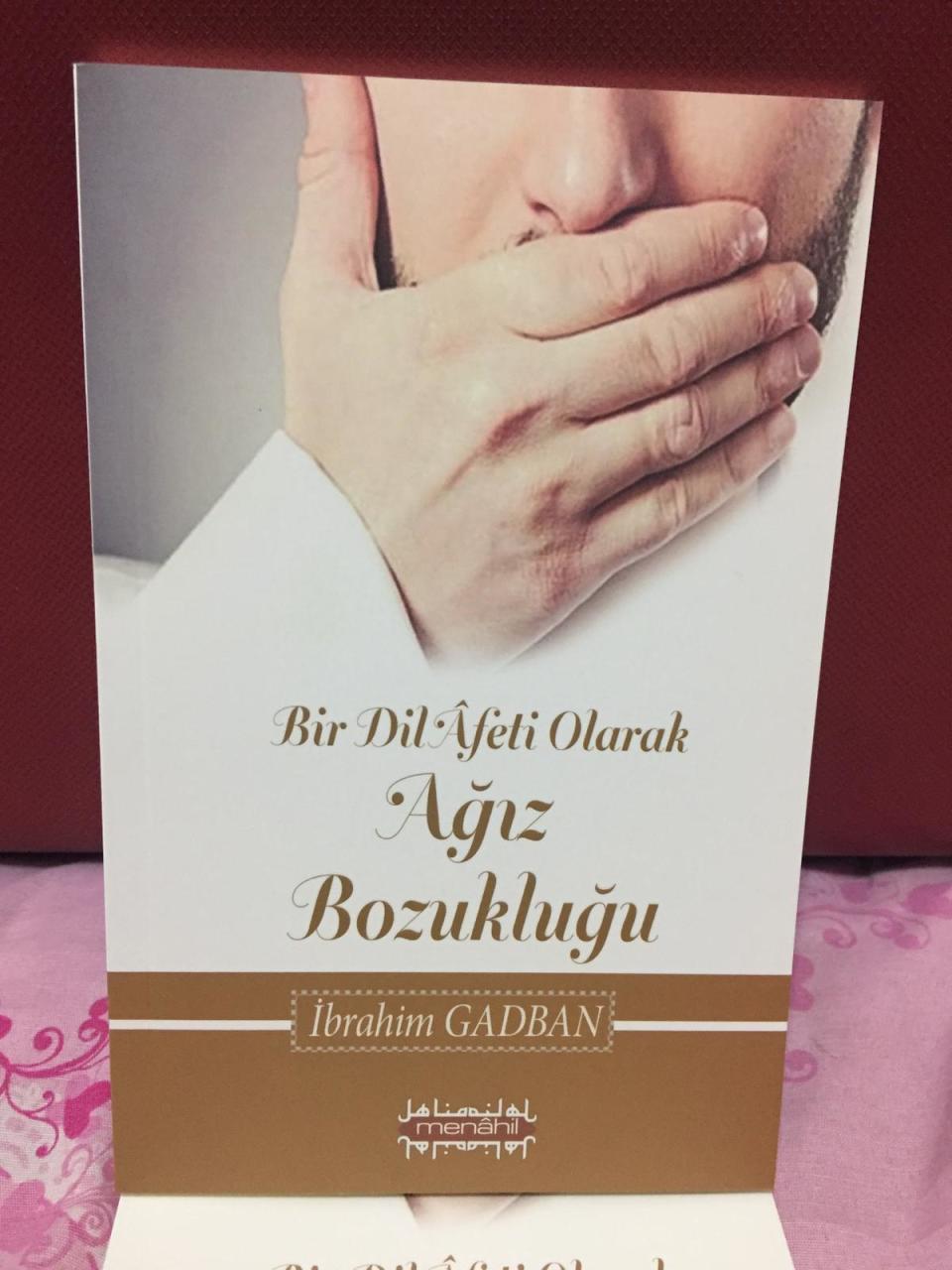 Bir Dil Afeti Olarak Ağız Bozukluğu, İbrahim Gadban