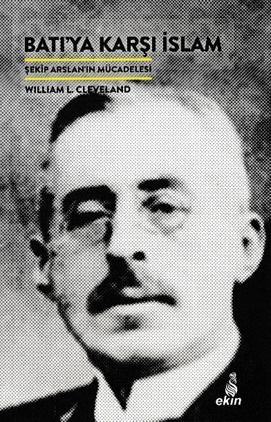 Batıya Karşı İslam, Şerif Aslanın Mücadelesi, William L. Cleveland