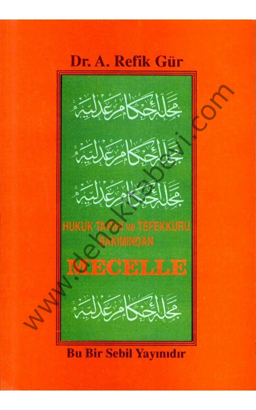 Mecelle; Hukuk Tarihi ve Tefekkürü Bakımından