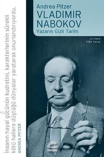 Vladimir Nabokov: Yazarın Gizli Tarihi, Andrea Pitzer, İletişim