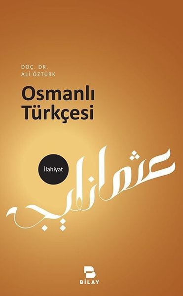 Osmanlı Türkçesi, Ali ÖZTÜRK