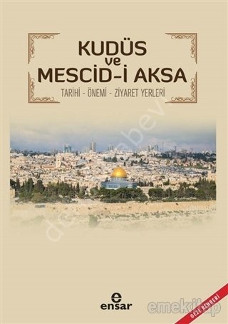 Kudüs ve Mescid-i Aksa,Tarihi-Önemi-Ziyaret Yerleri,  Ünal Aytekin