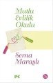 Mutlu Evlilik Okulu, Sema Maraşlı