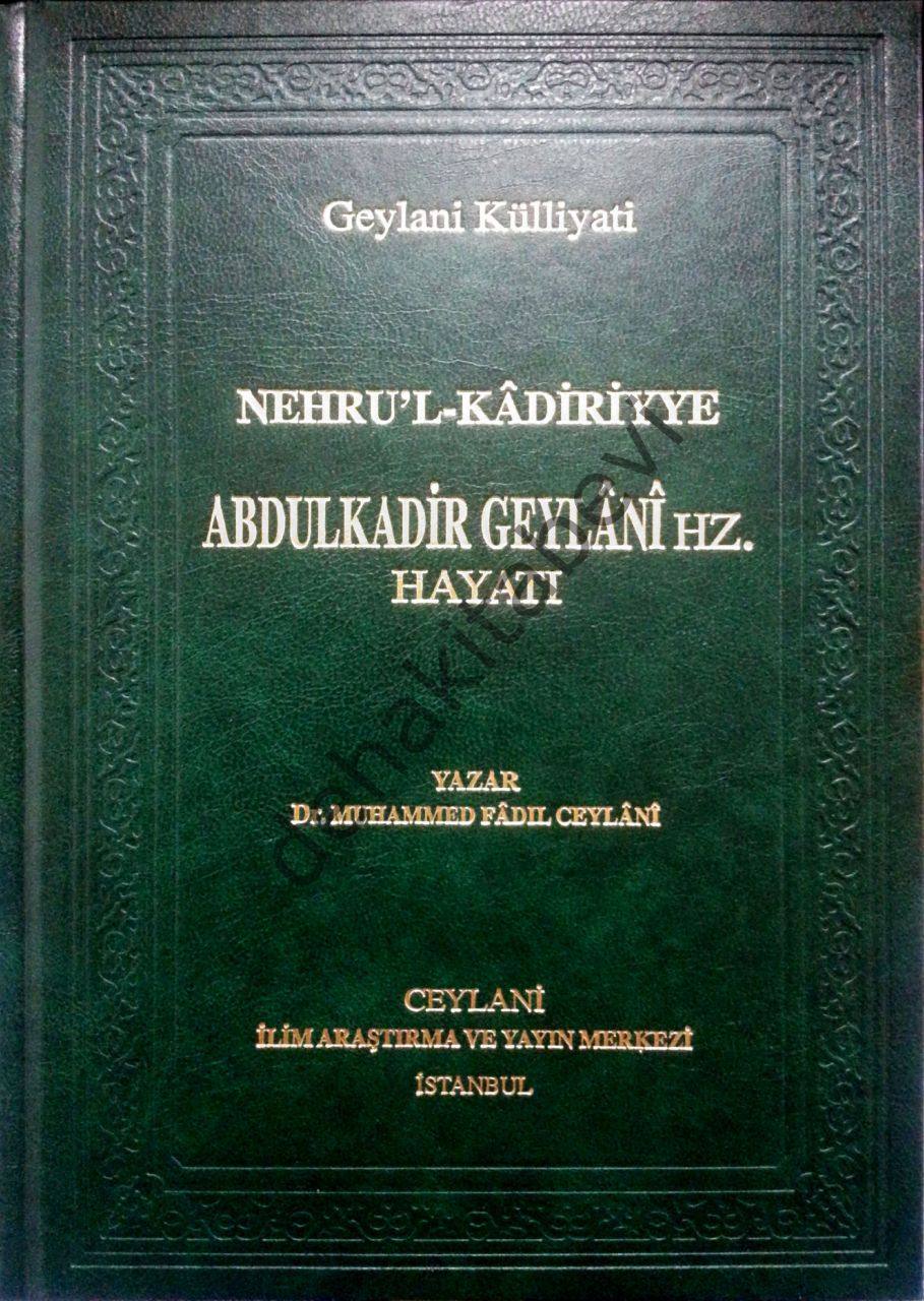 Nehrul Kadiriyye, Abdulkadir Geylani Hz. Hayatı (Ciltli)