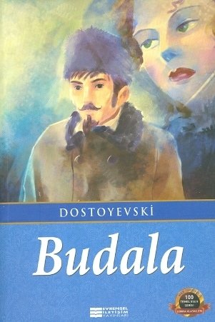 Budala , DOSTOYEVSKİ , Evrensel