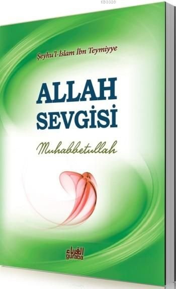 Allah Sevgisi, Muhabbetullah, Şeyhül İslam İbn Teymiyye