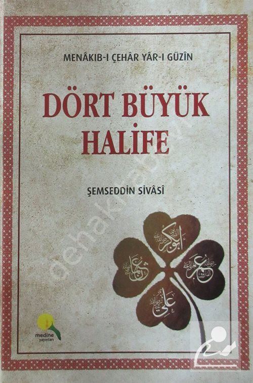 Dört Büyük Halife (Ciltli); Menakıb-I Çehar Yar-I Güzin Şamua, Medine Yayıncılık