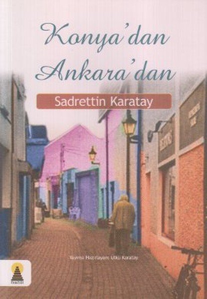 Konyadan Ankaradan, Sadrettin Karatay